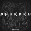 DIMITTO - Shukaku - Single